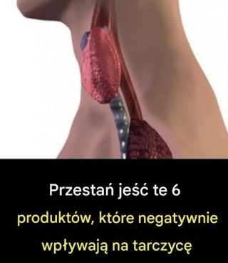 6 rodzajów żywności, które negatywnie wpływają na tarczycę — czego unikać lub co ograniczać