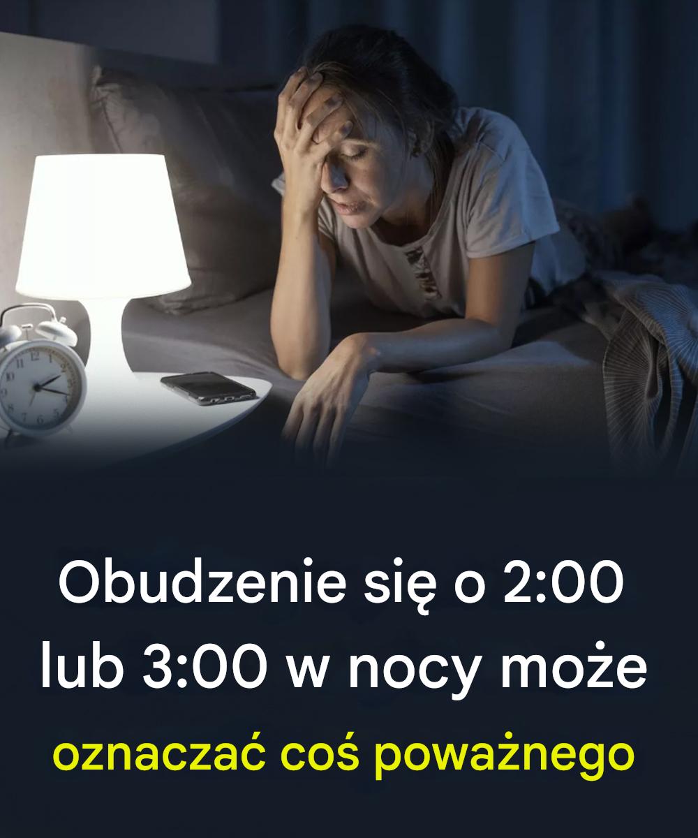 Dlaczego budzenie się między 2:00 a 3:00 w nocy może oznaczać coś poważnego
