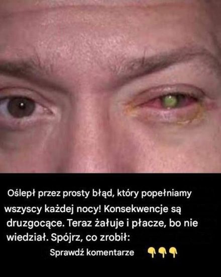 Stracił wzrok z powodu nocnego błędu, który popełniamy wszyscy!! cały artykuł