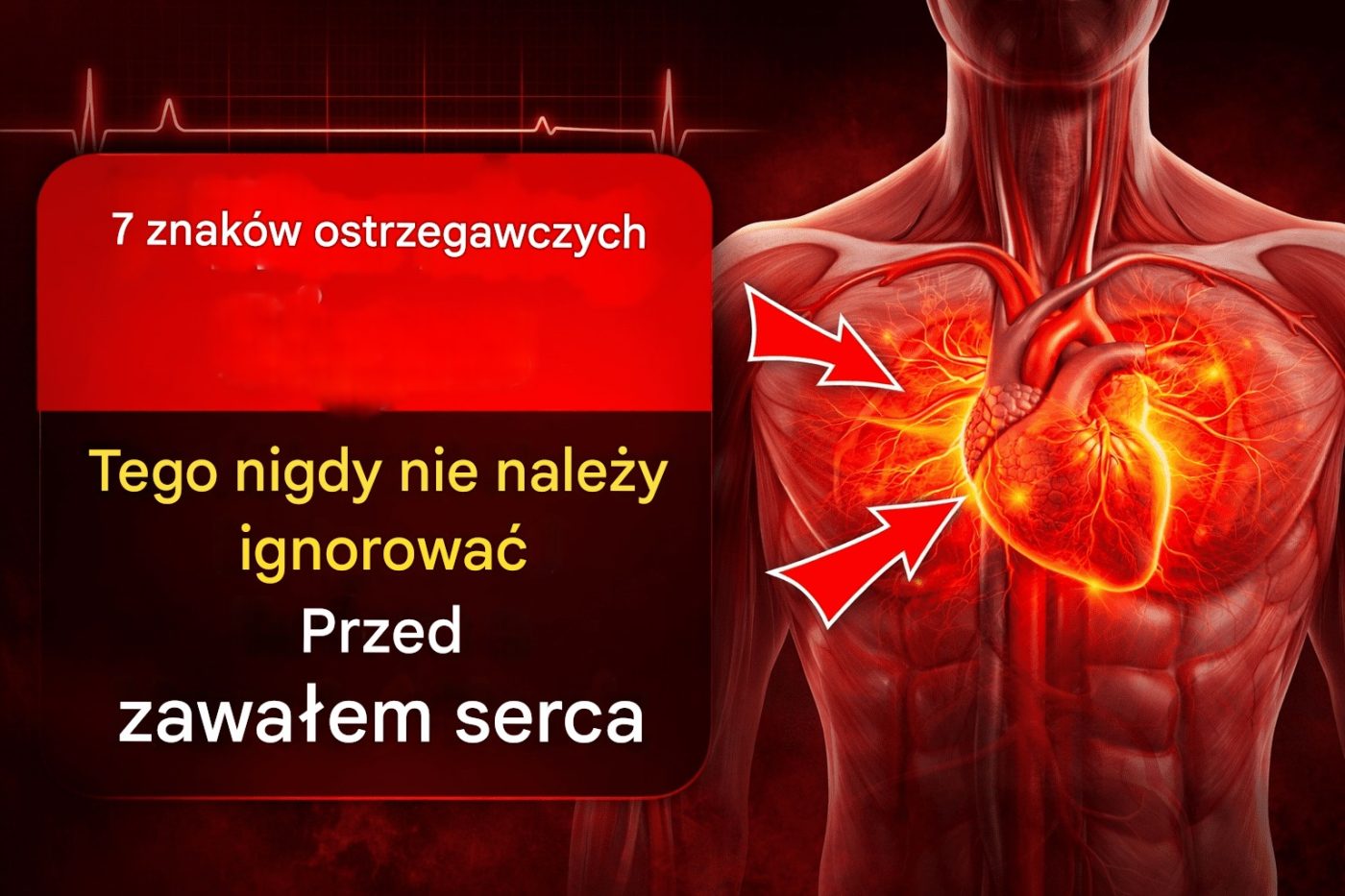 7 ostrzegawczych sygnałów, których nigdy nie należy ignorować przed zawałem serca
