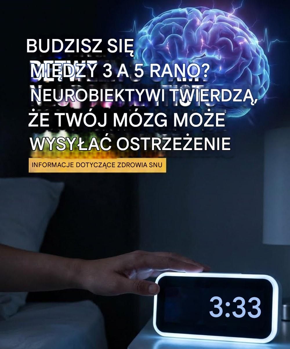 Budzisz się między 3 a 5 rano? Neurobiolodzy twierdzą, że Twój mózg może wysyłać ostrzeżenie