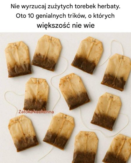 Nie wyrzucaj zużytych torebek po herbacie. Oto 10 genialnych trików, o których większość nie wie