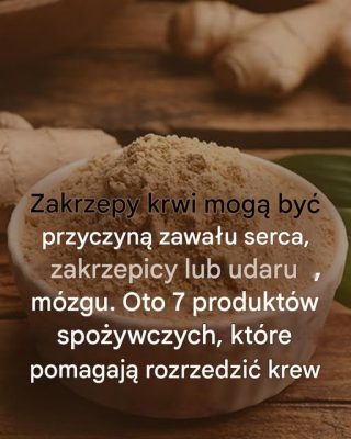 Skrzep krwi może prowadzić do zawału serca, zakrzepicy lub udaru mózgu: Oto 7 produktów spożywczych, które skutecznie rozrzedzają krew, o których musisz wiedzieć