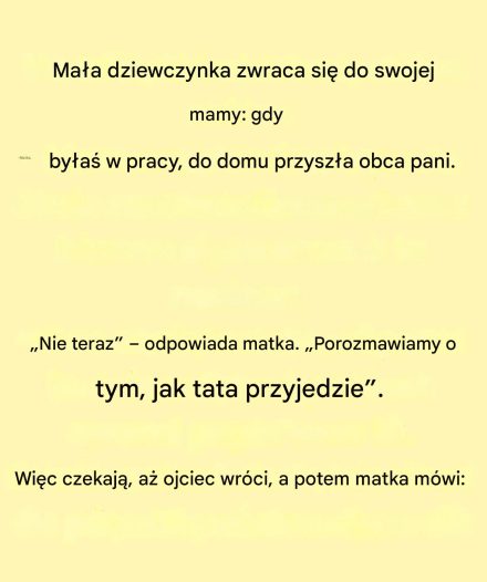 Dowcip chwili: Mała dziewczynka rozmawia ze swoją mamą.