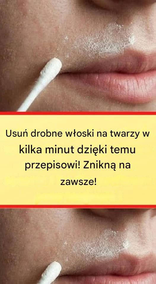 Ta naturalna receptura na stałe usunie włoski z twarzy