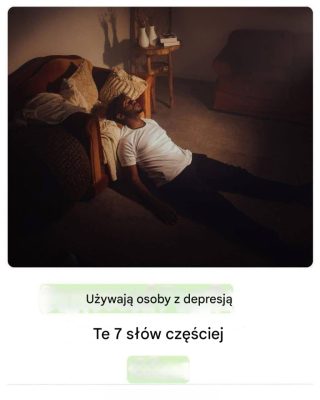 Osoby cierpiące na depresję używają tych 7 słów częściej