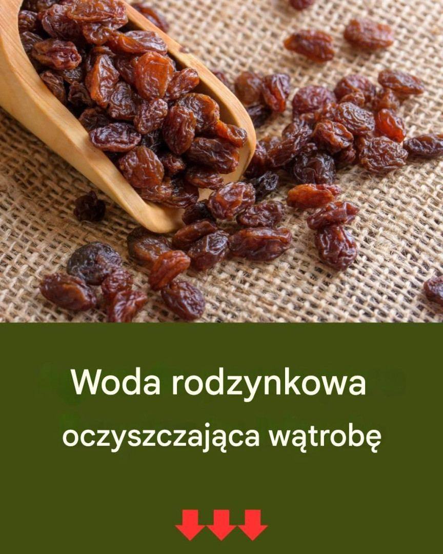 Woda rodzynkowa oczyszczająca wątrobę