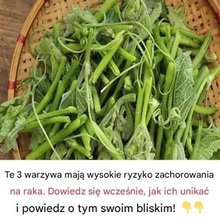 Czy te 3 warzywa mają wysokie ryzyko wywołania raka? Poznaj prawdę, aby chronić swoich bliskich