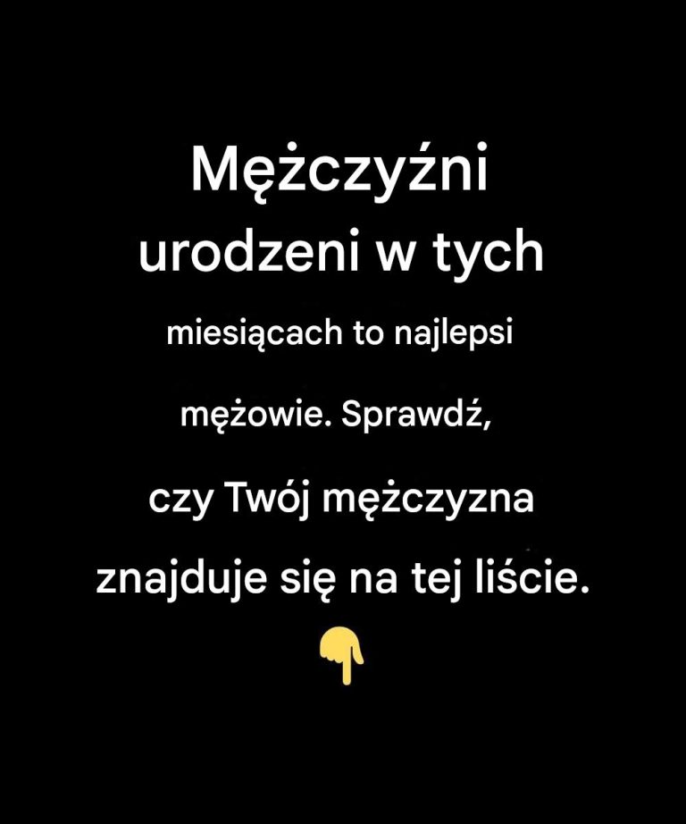 Mężczyźni urodzeni w tych miesiącach są najlepszymi mężami — czy Twój mężczyzna znajduje się na tej liście?