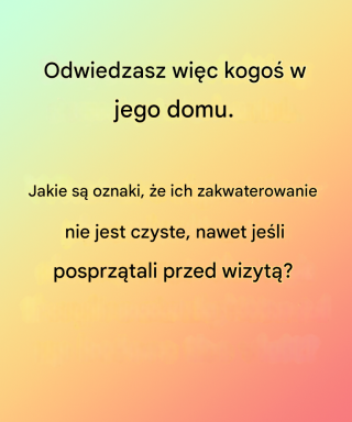 „9 oznak, że twój dom jest brudniejszy, niż myślisz”